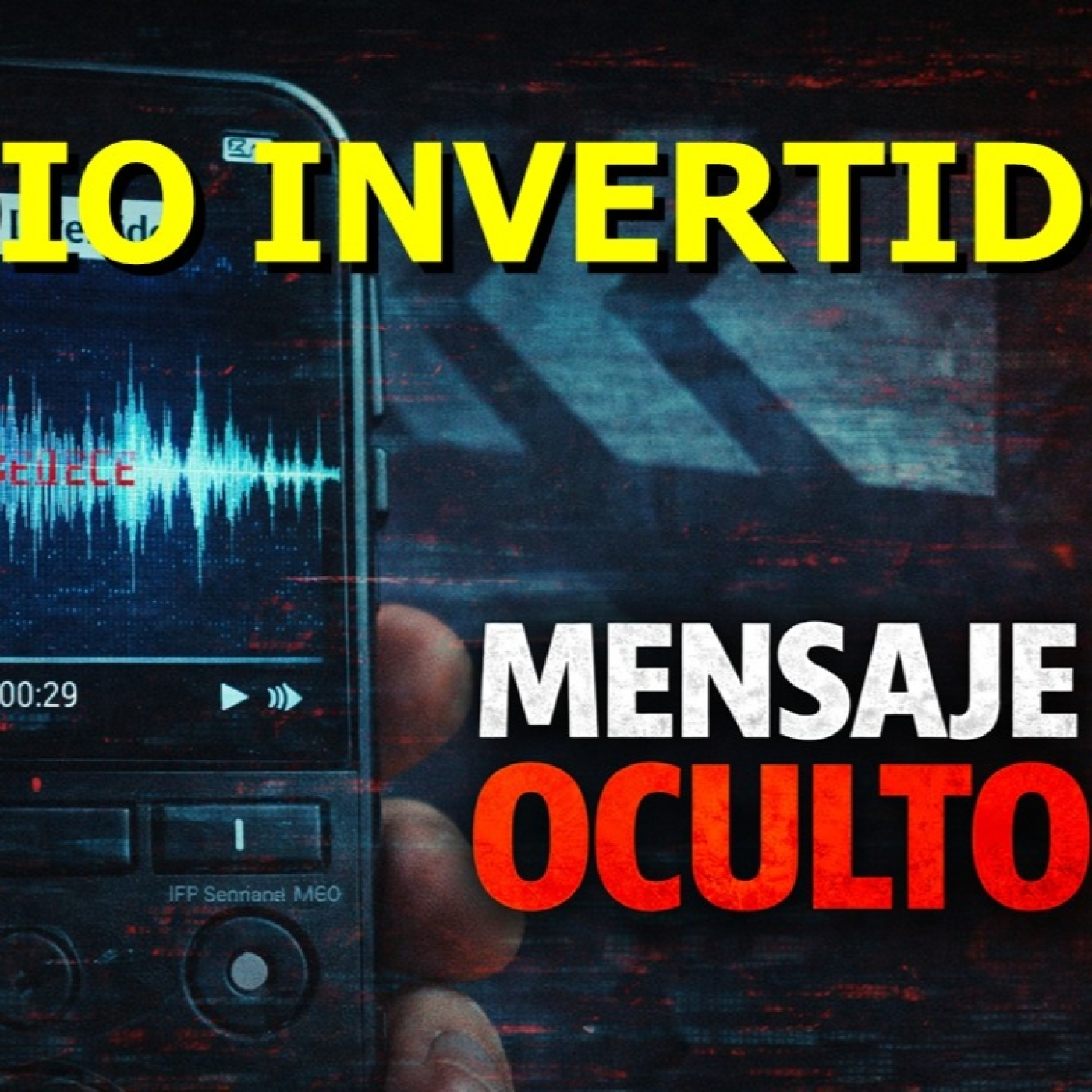 LOS DESVELADOS - MENSAJES OCULTOS EN LOS AUDIOS INVERTIDOS