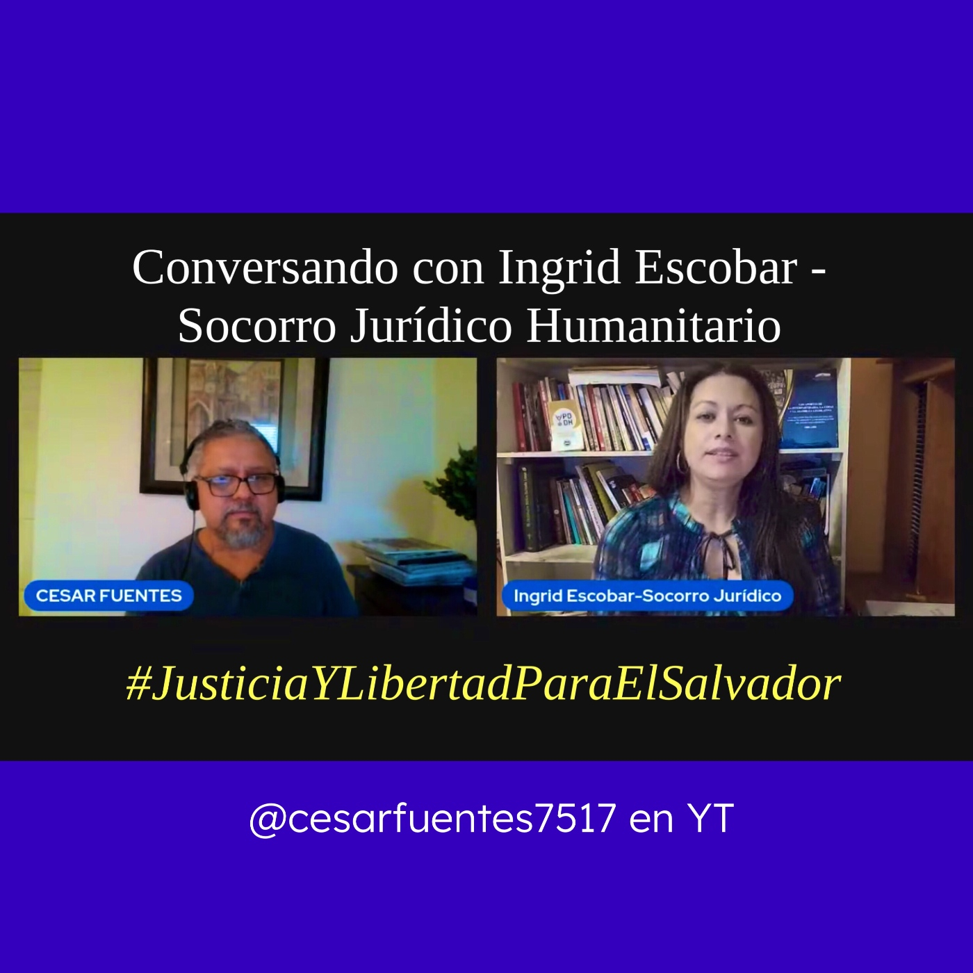 CÉSAR FUENTES CONVERSANDO CON INGRID ESCOBAR - Socorro Jurídico Humanitario episode artwork