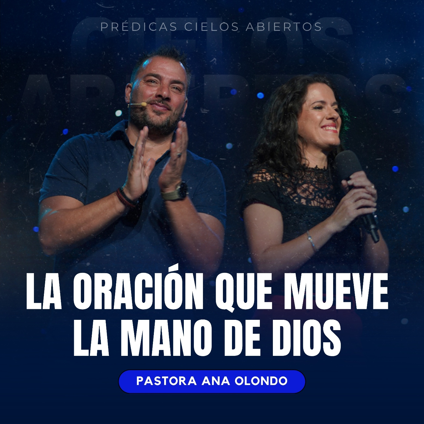 La oración que mueve la mano de Dios - Pastora Ana Olondo