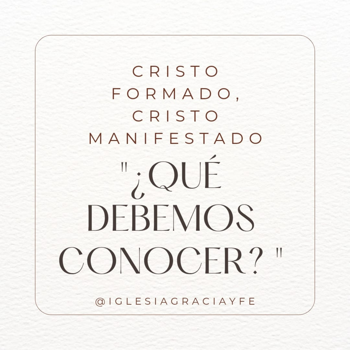 ¿Qué debemos conocer? (Cristo formado, Cristo manifestado 20) - Pastor Kenneth Solá episode artwork
