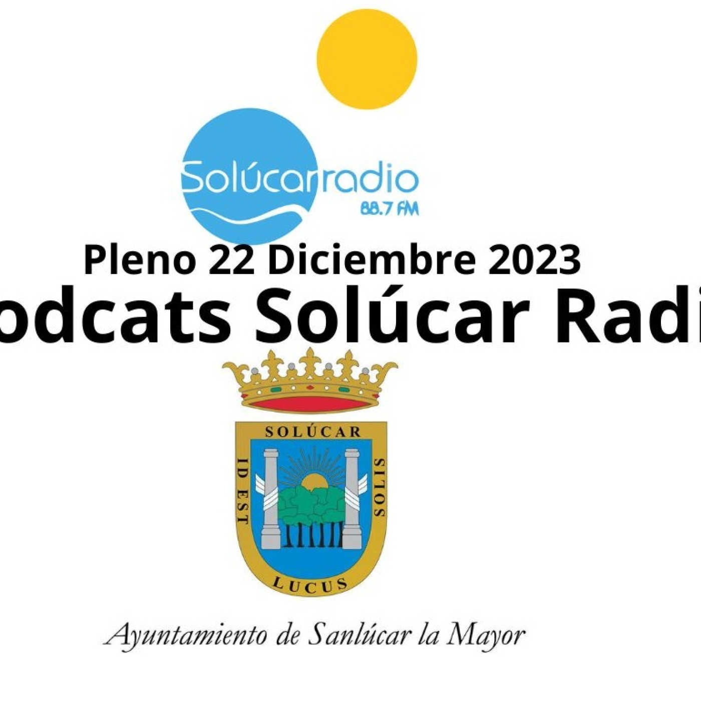 SESIÓN PLENARIA 22 DICIEMBRE 2023 AYUNTAMIENTO SANLÚCAR LA MAYOR episode artwork