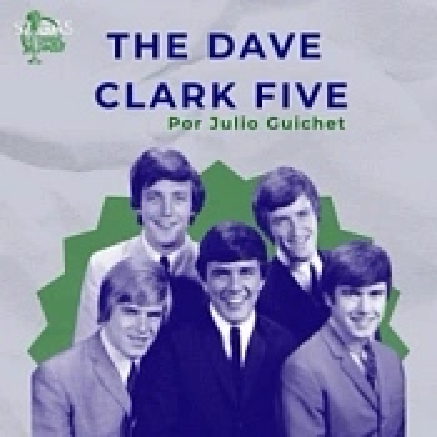 DC5, bloque 11: The Dave Clark Five, Julio Guichet episode artwork