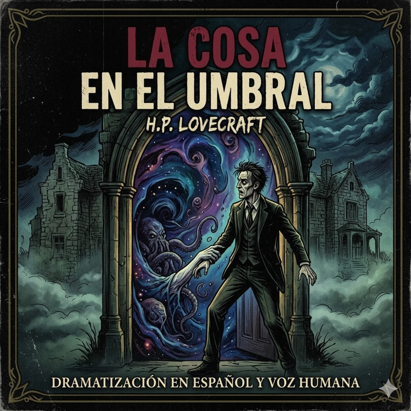 LA COSA EN EL UMBRAL - Audiolibro Lovecraft Dramatizado episode artwork