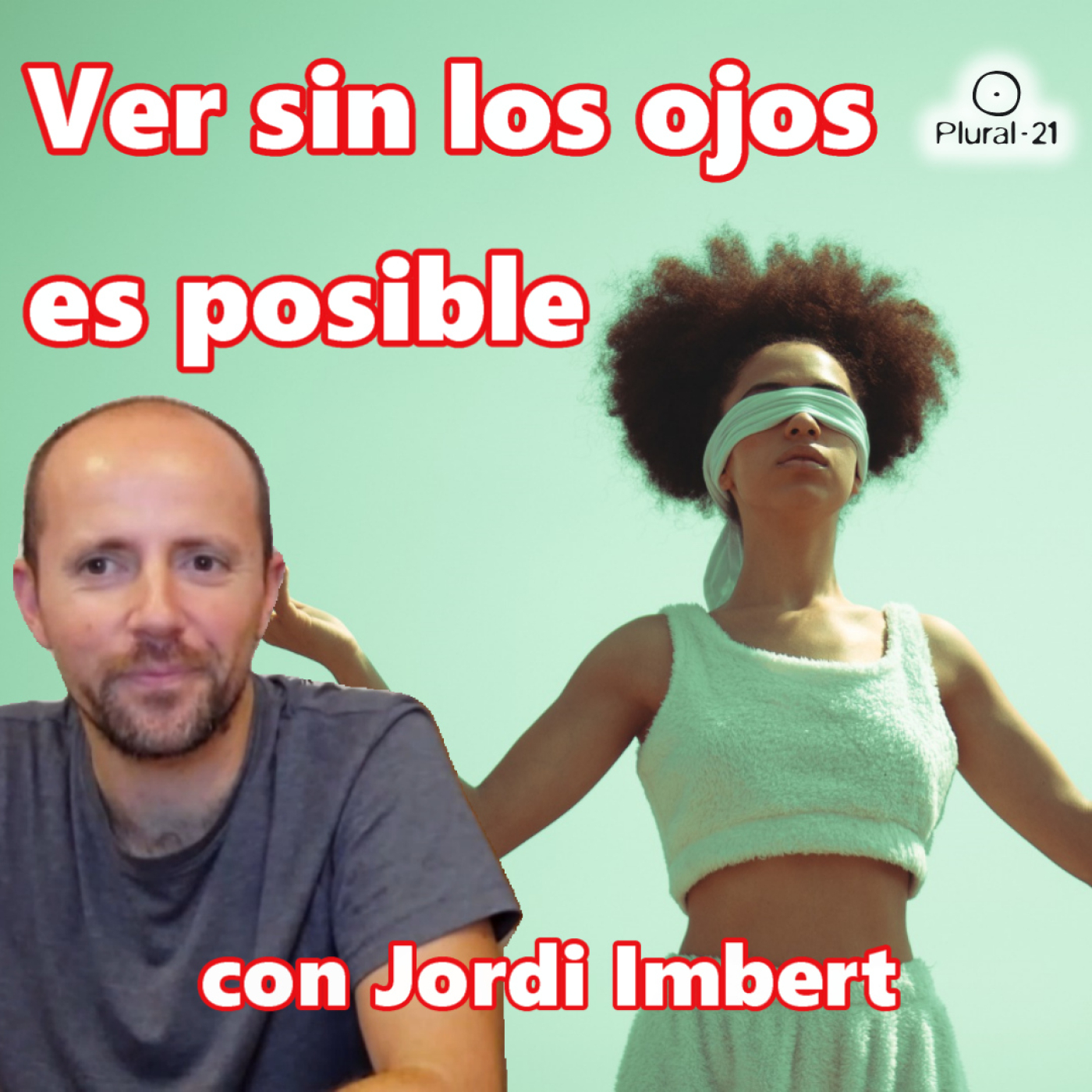 Ver sin los ojos es posible. Conversamos con Jordi Imbert