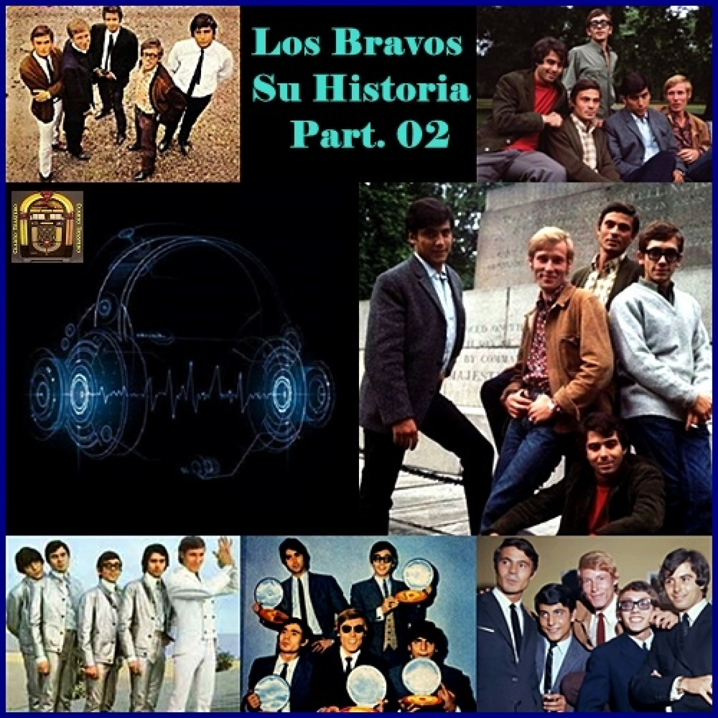 Los Bravos en Cuarto Trastero - Su Historia Parte 02 episode artwork