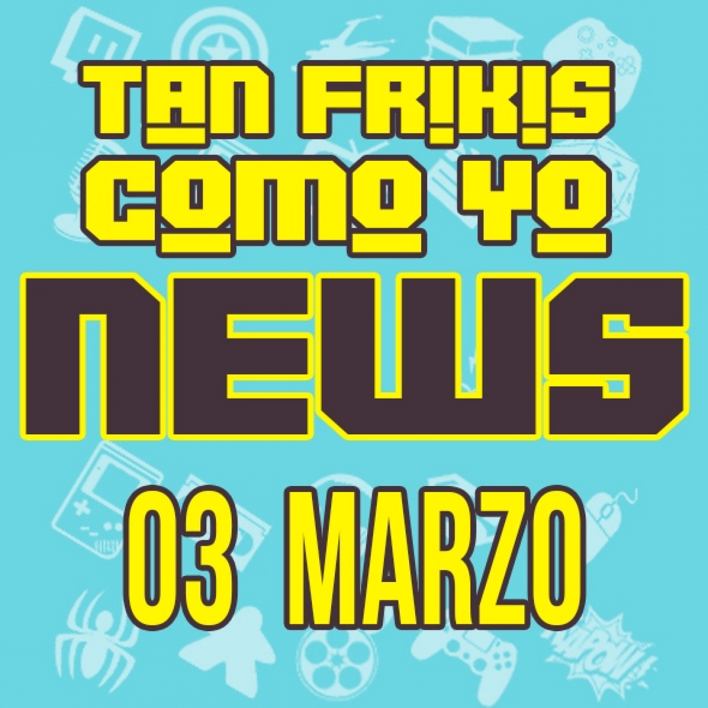 Tan frikis Como Yo