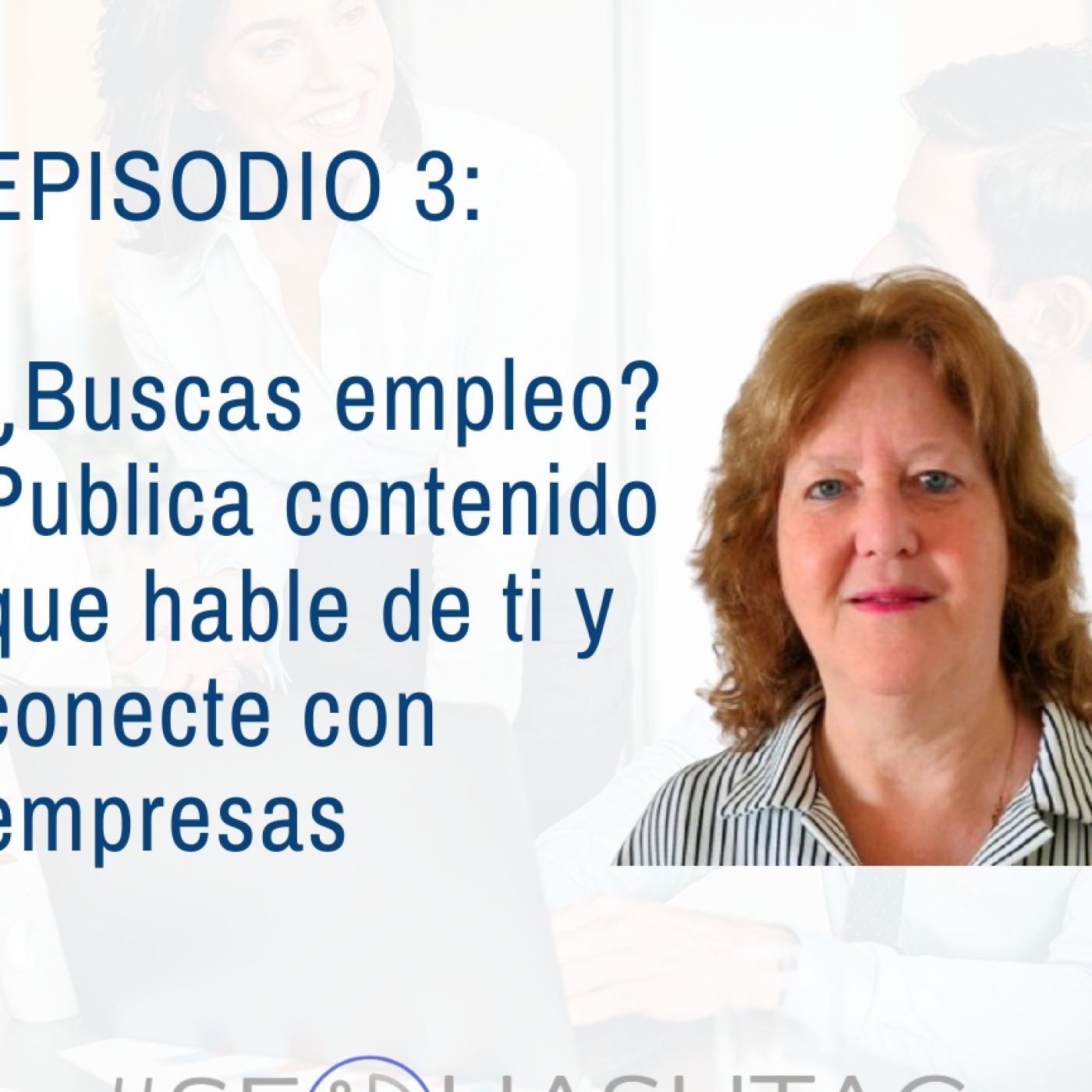 ¿Buscas empleo? Publica contenido que hable de ti y conecte con empresas episode artwork