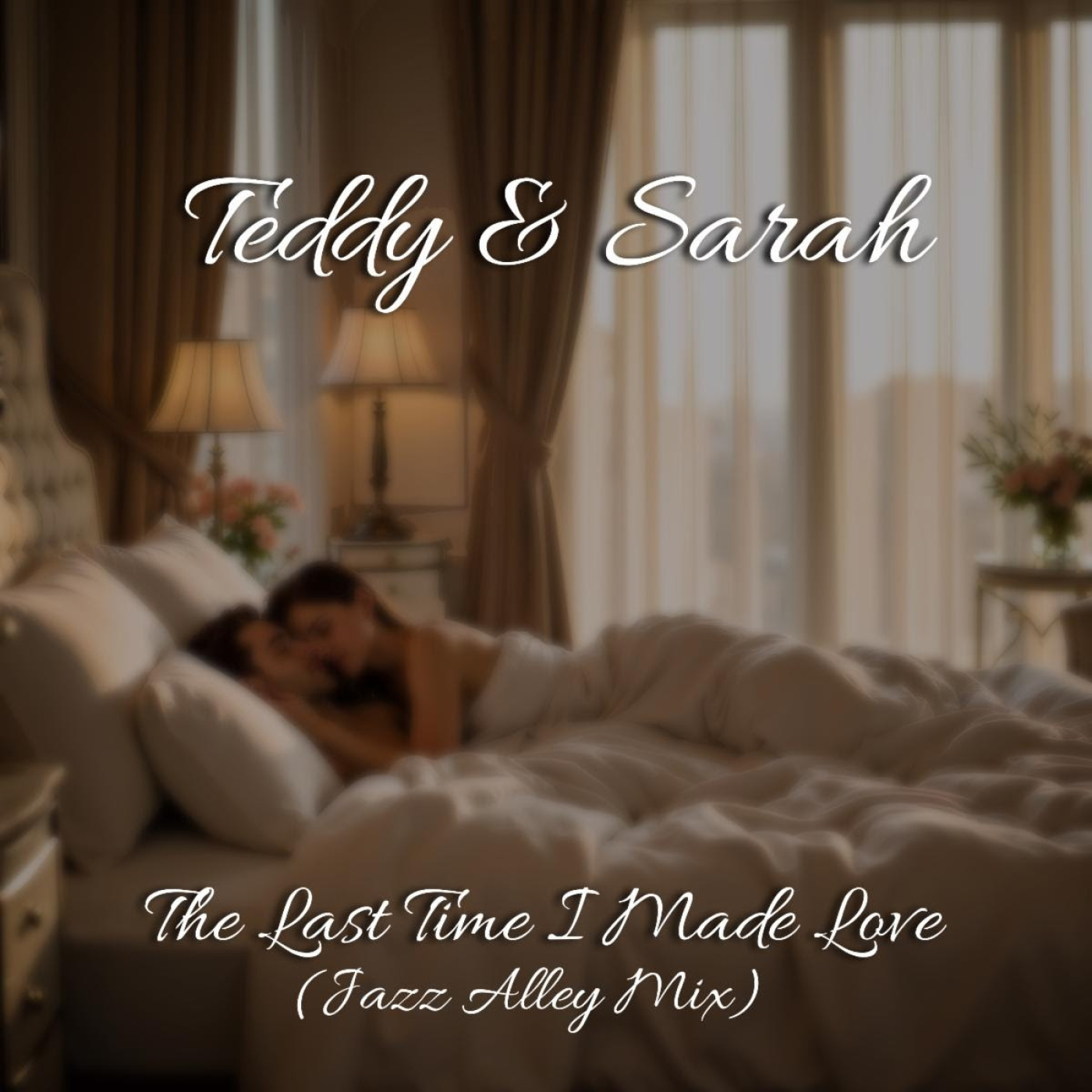 TEDDY & SARAH - The Last Time I Made Love (The Jazz Alley Mix). episode artwork