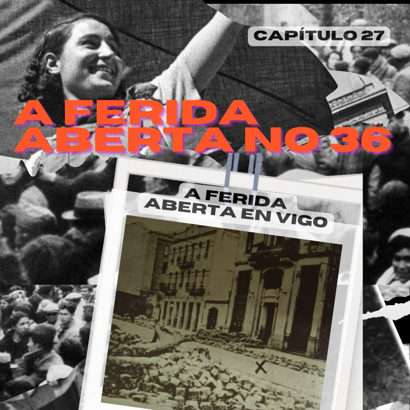 CAPÍTULO 27: A FERIDA ABERTA EN VIGO episode artwork