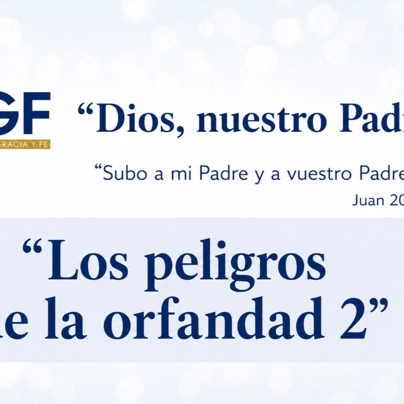 Los peligros de la orfandad 2 (Dios, nuestro Padre 11) - Pastor Kenneth Solà episode artwork