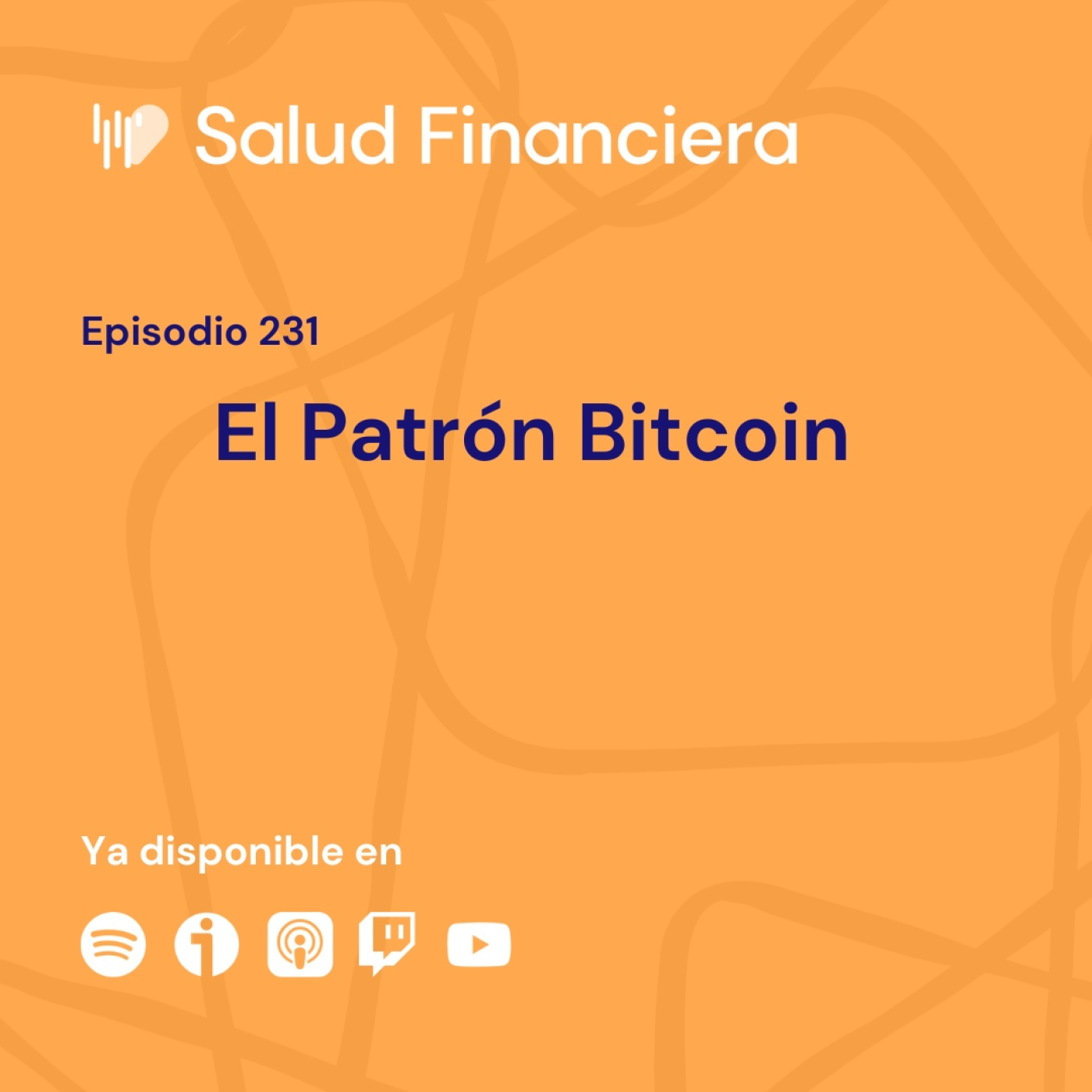 Salud Financiera #231: El Patrón Bitcoin - Salud Financiera - Podcast en  iVoox