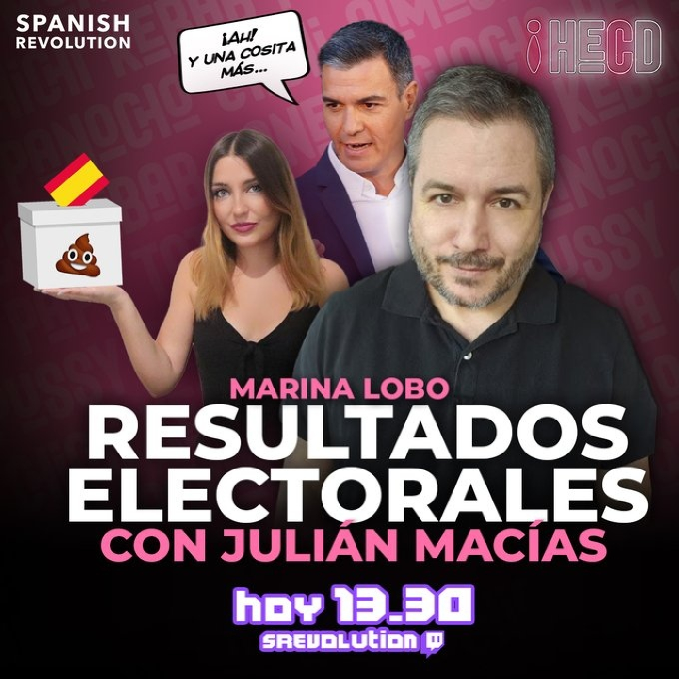 HECD! 268 Completo - Especial elecciones y resultados, con Julián Macías de Pandemia Digital