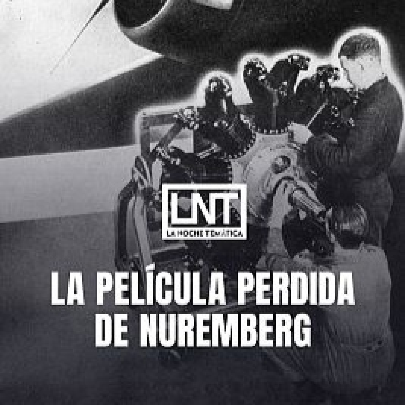 La película perdida de Nuremberg - Episodio exclusivo para mecenas - podcast episode cover