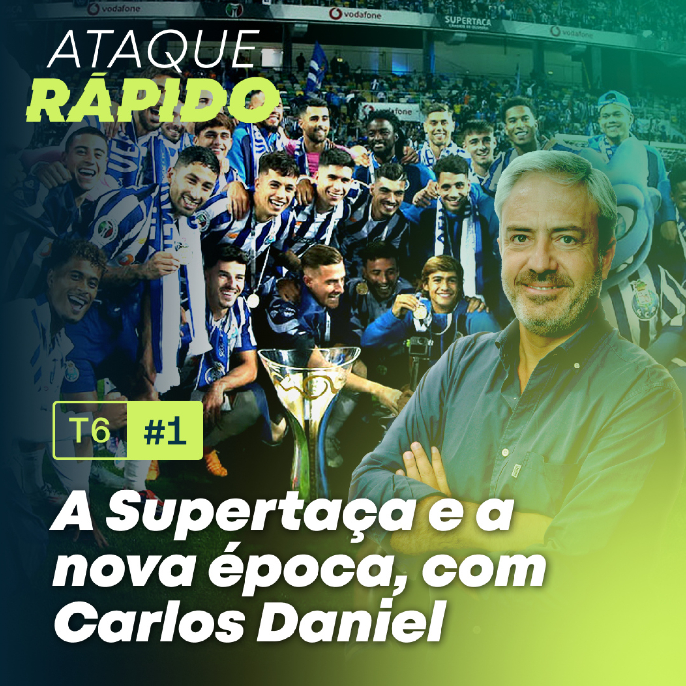 T6, Ep.1 - A Supertaça e a nova época, com Carlos Daniel