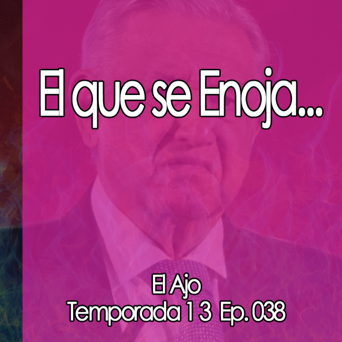 ElAjo El que se Enoja... episode artwork