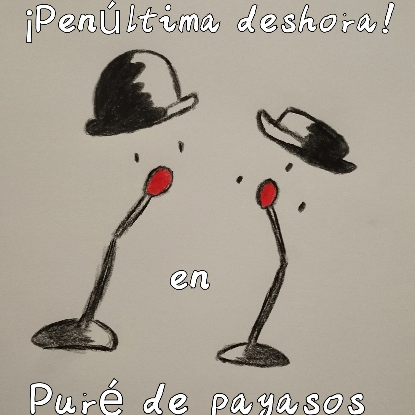 ¡Penúltima deshora! en Puré de payasos episode artwork