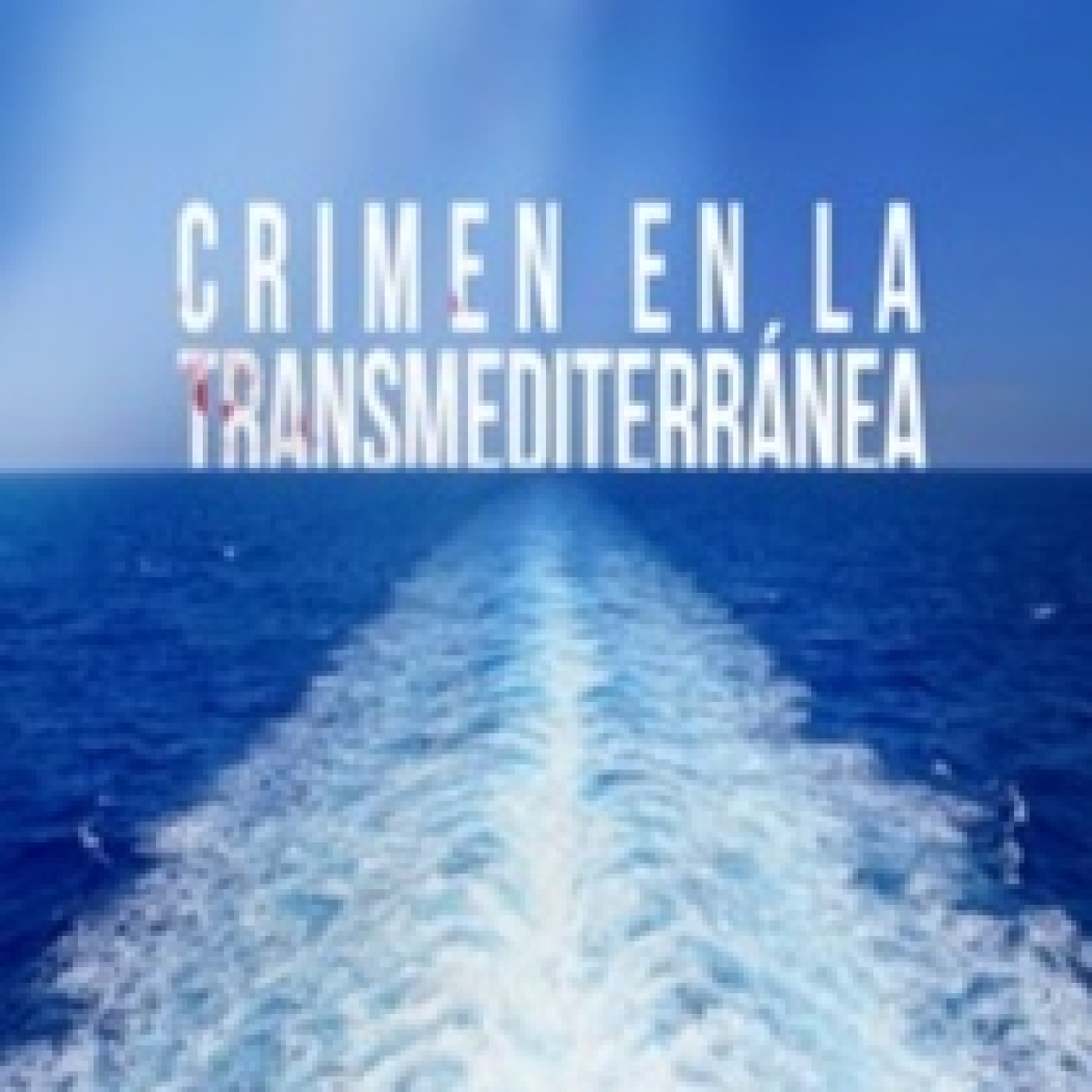 Cuarto Milenio 18×40 (18/06/2023): Crimen en la Transmediterránea