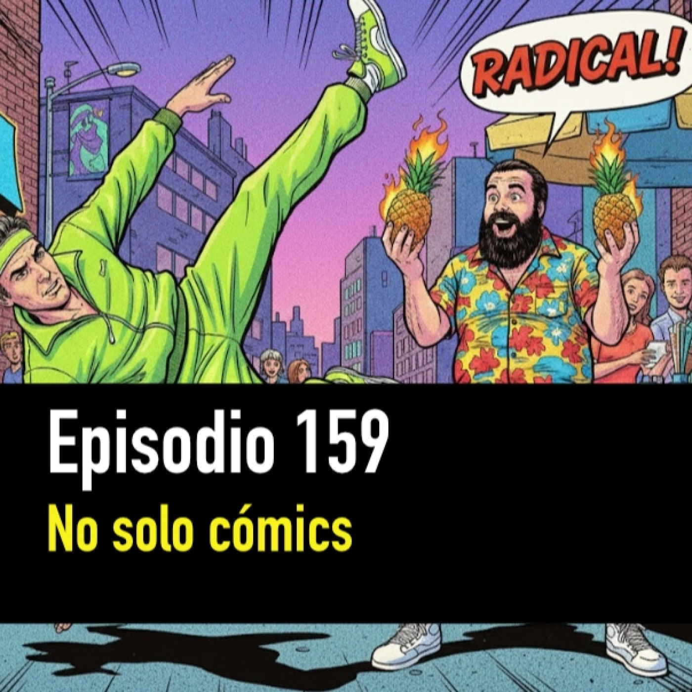 PC #159. No solo de cómics vive el friki