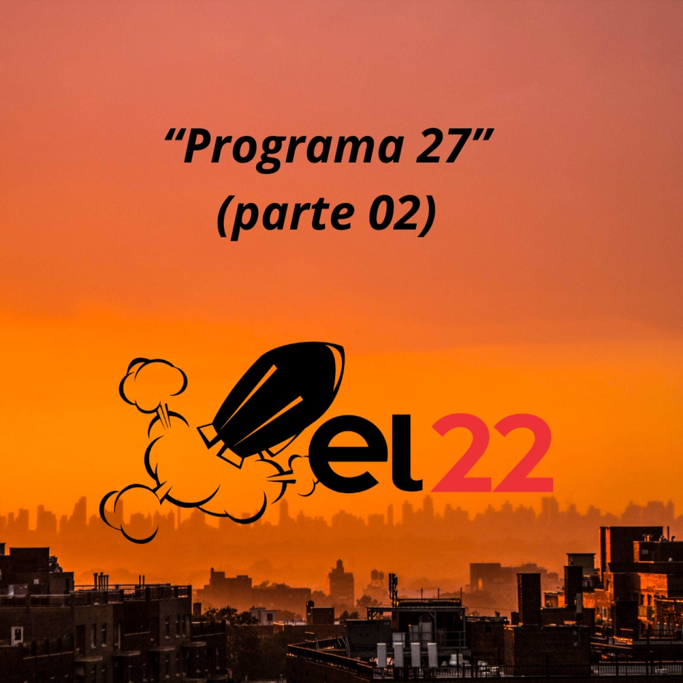 "El 22" programa 27 - parte 2 Temporada 16 episode artwork