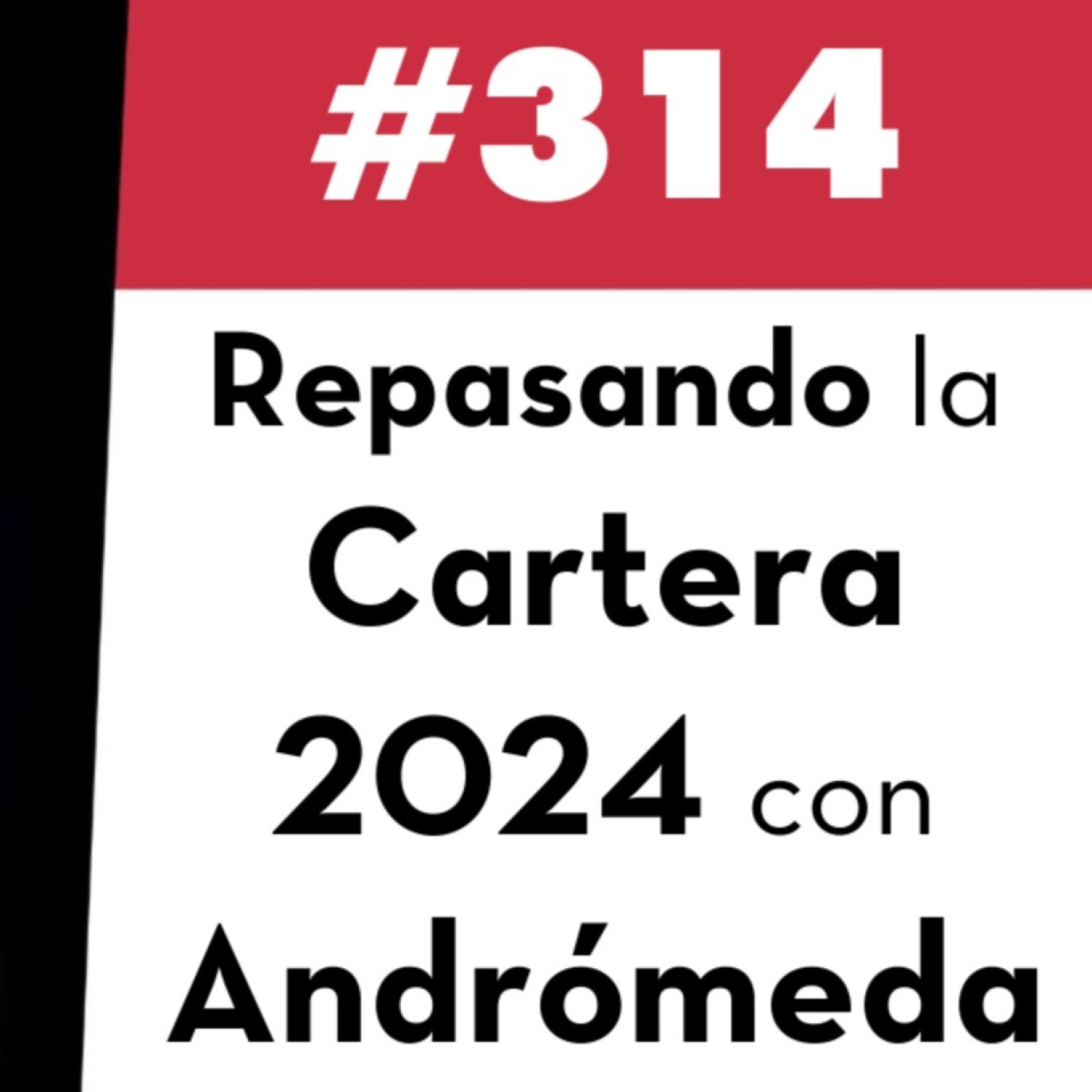 314. Repasando la Cartera 2024 con Andrómeda