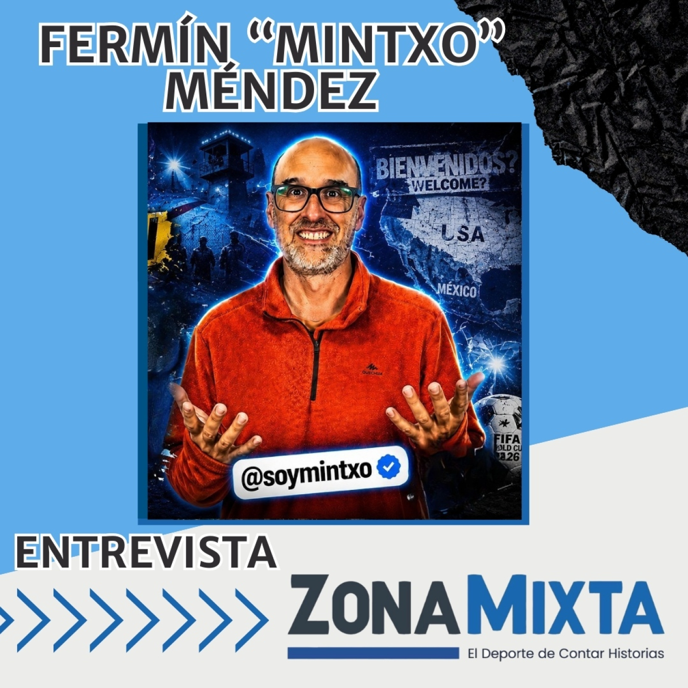 FERMÍN "MINTXO" MÉNDEZ y la cobertura del Mundial 2026 desde adentro episode artwork
