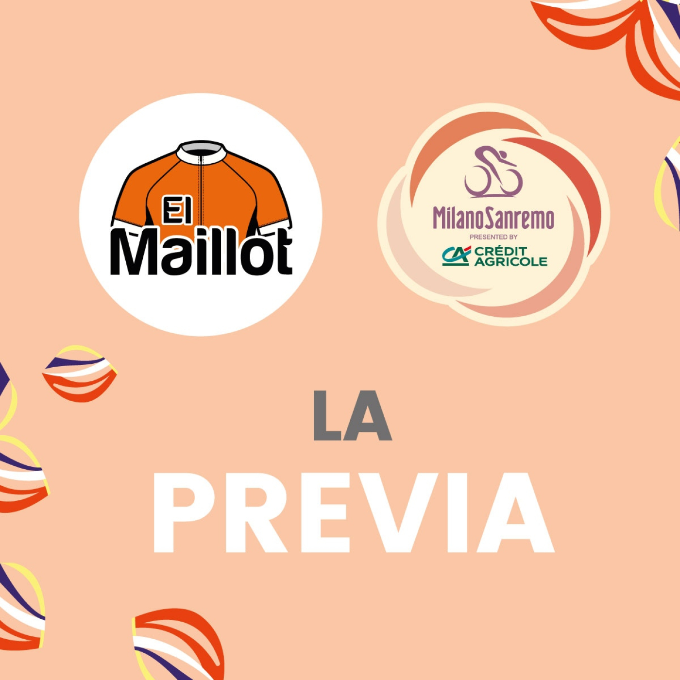 El Maillot - Podcast oficial de Milán-San Remo 2024 - La previa