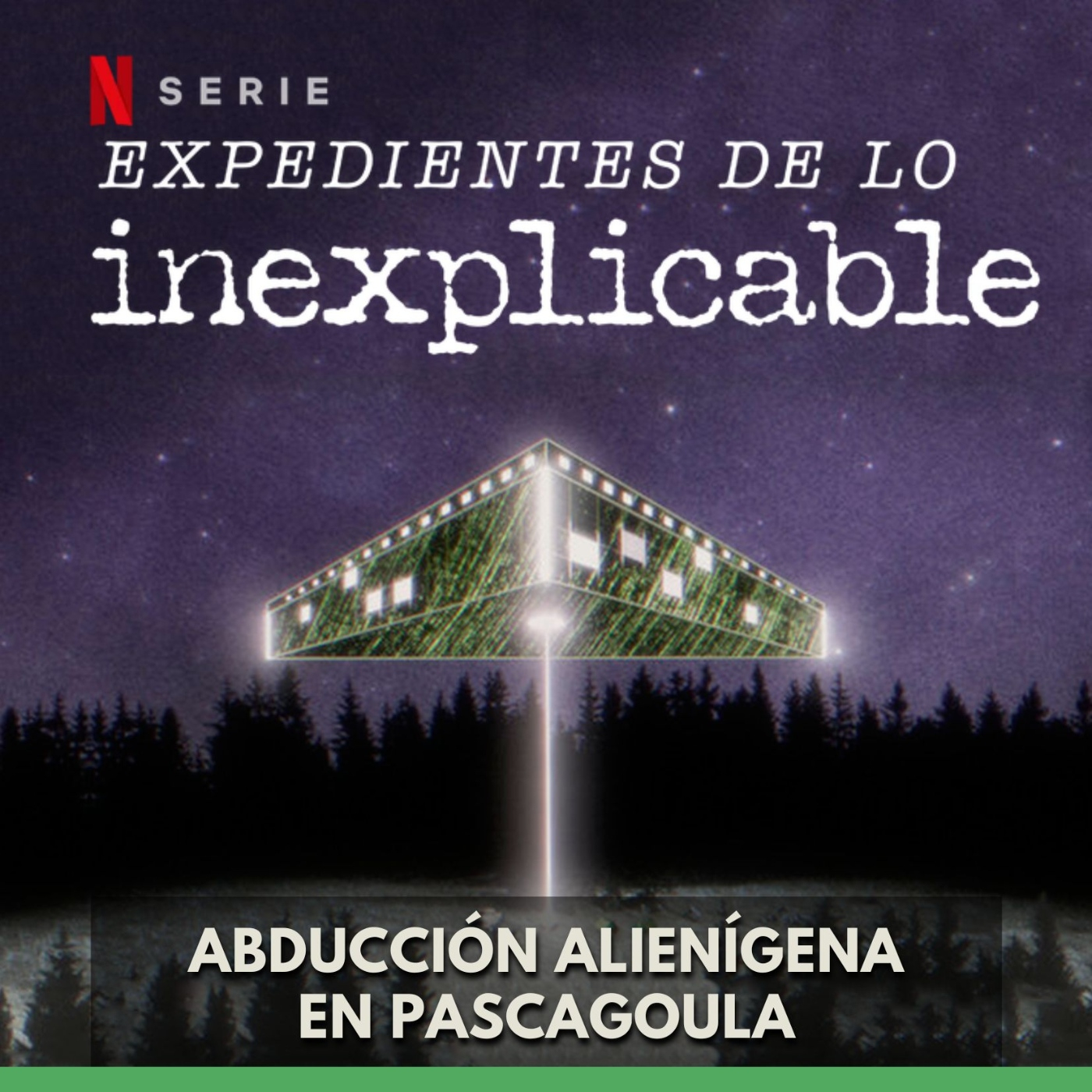 Expedientes de lo Inexplicable - Abducción alienígena en Pascagoula episode artwork