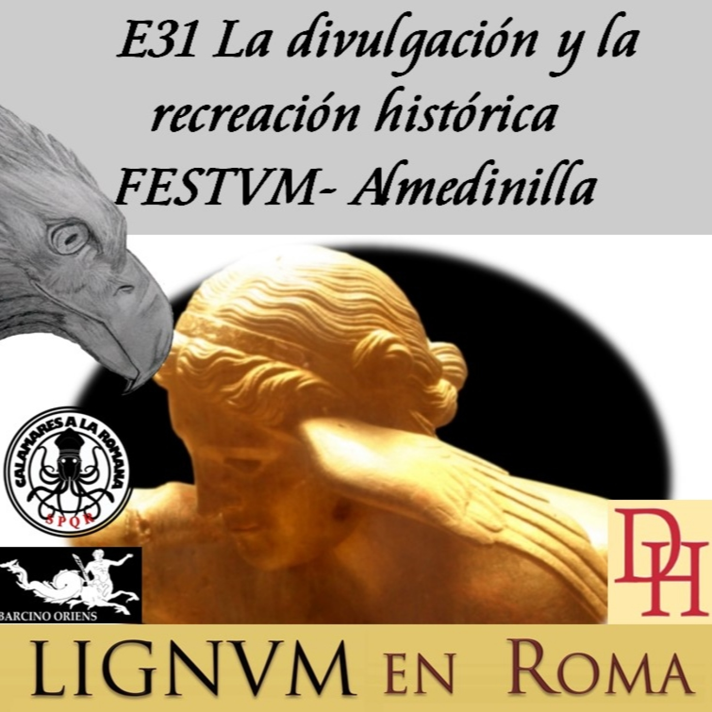 E031 La divulgación y la recreación histórica, FESTVM- Almedinilla episode artwork