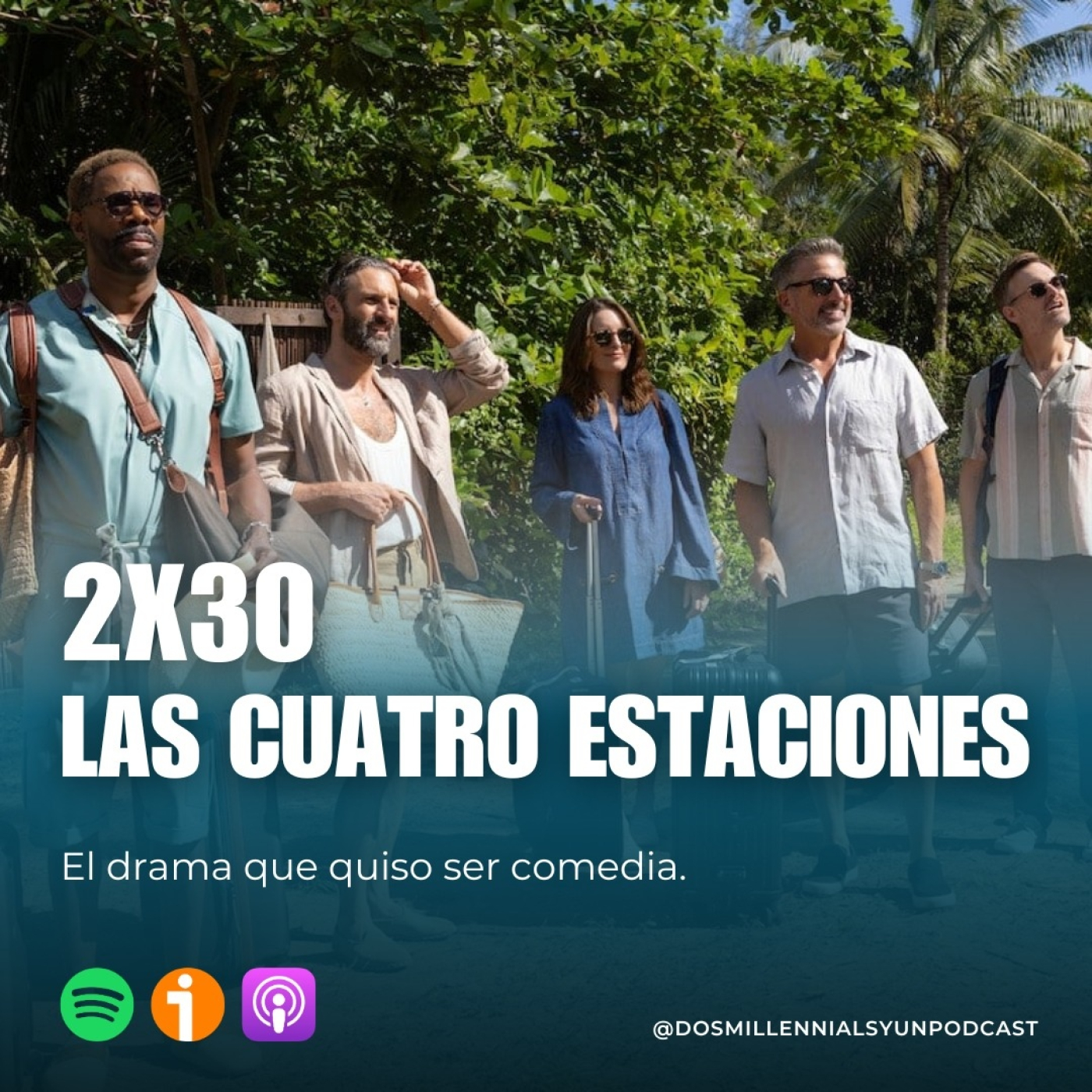 2x30 Las cuatro estaciones - El drama que quiso ser comedia episode artwork