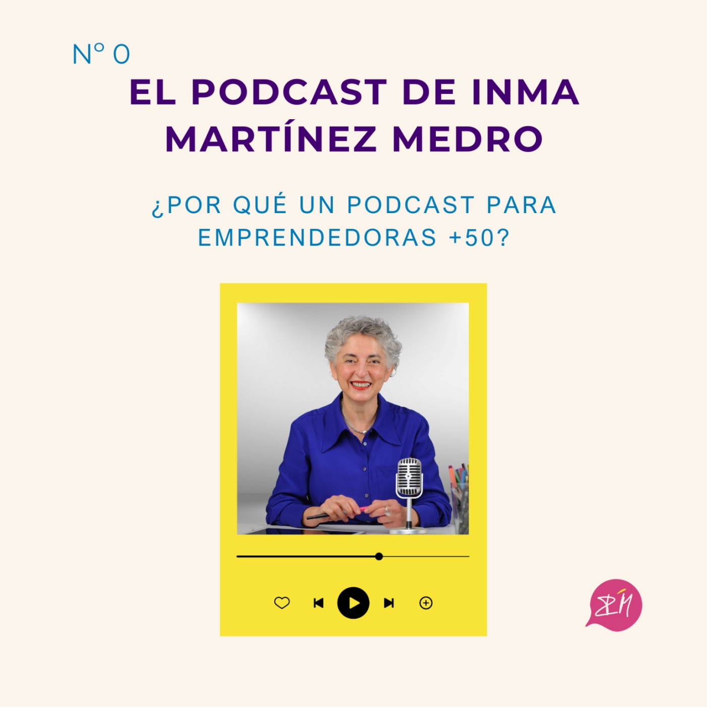 El podcast de Inma Martínez Medro