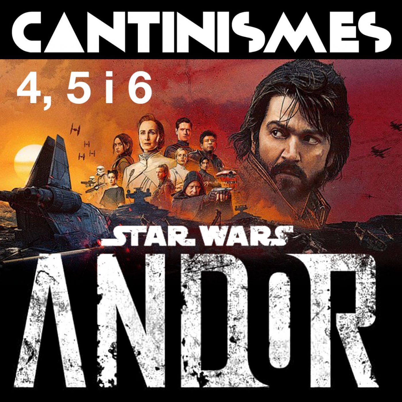 Cantinismes #29 - Andor 4,5 i 6 episode artwork