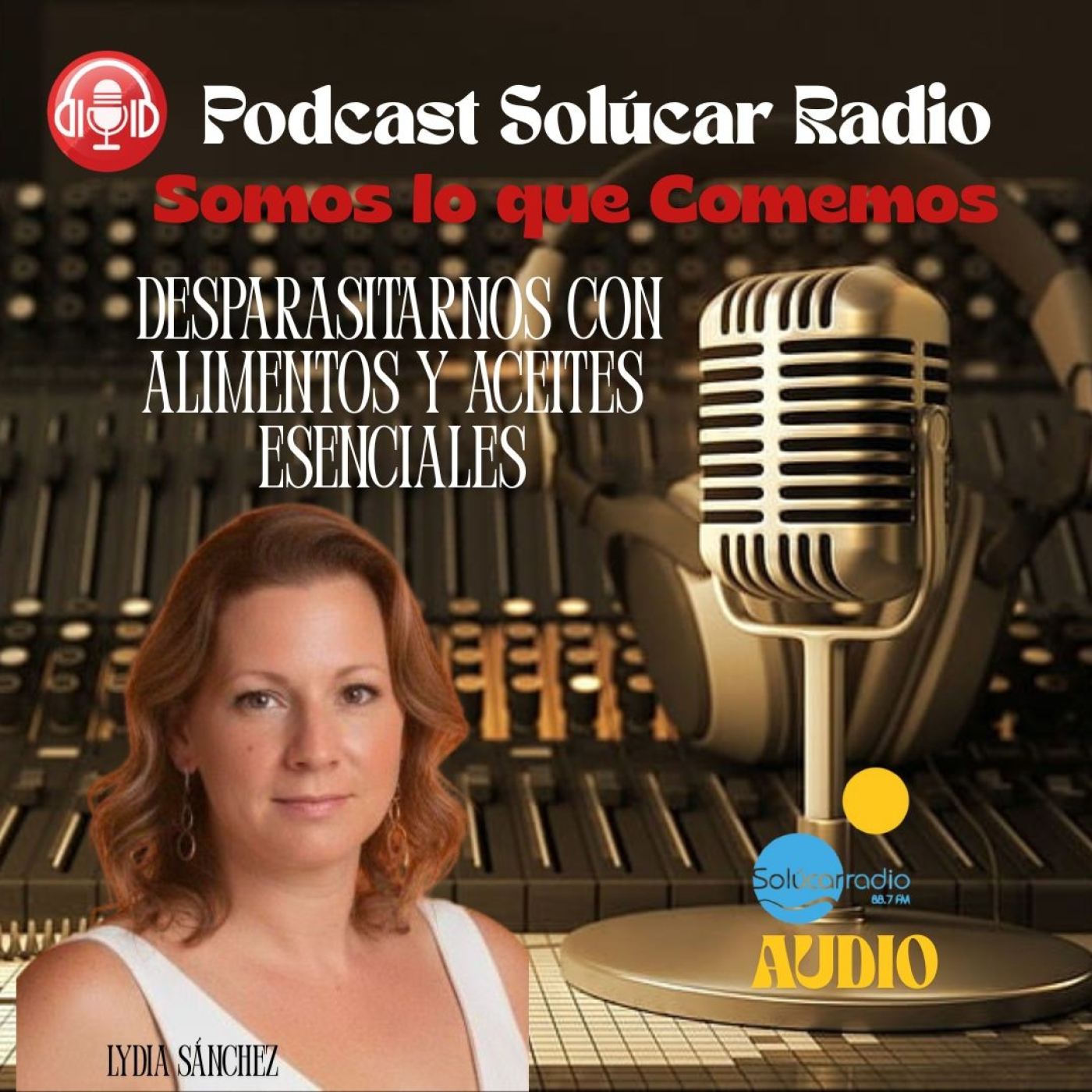 SOMOS LO QUE COMEMOS Lydia Sánchez Desparasitarnos alimentos y aceites esenciales episode artwork