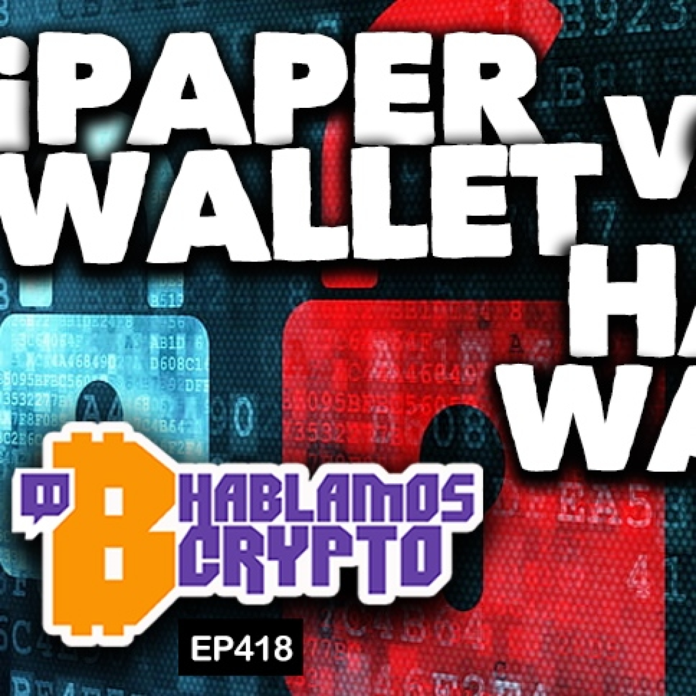 ¡PAPER WALLET Vs HARD WALLET!