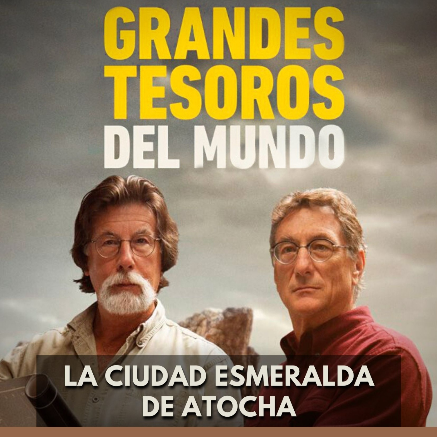 Grandes Tesoros del Mundo - La Ciudad Esmeralda de Atocha episode artwork