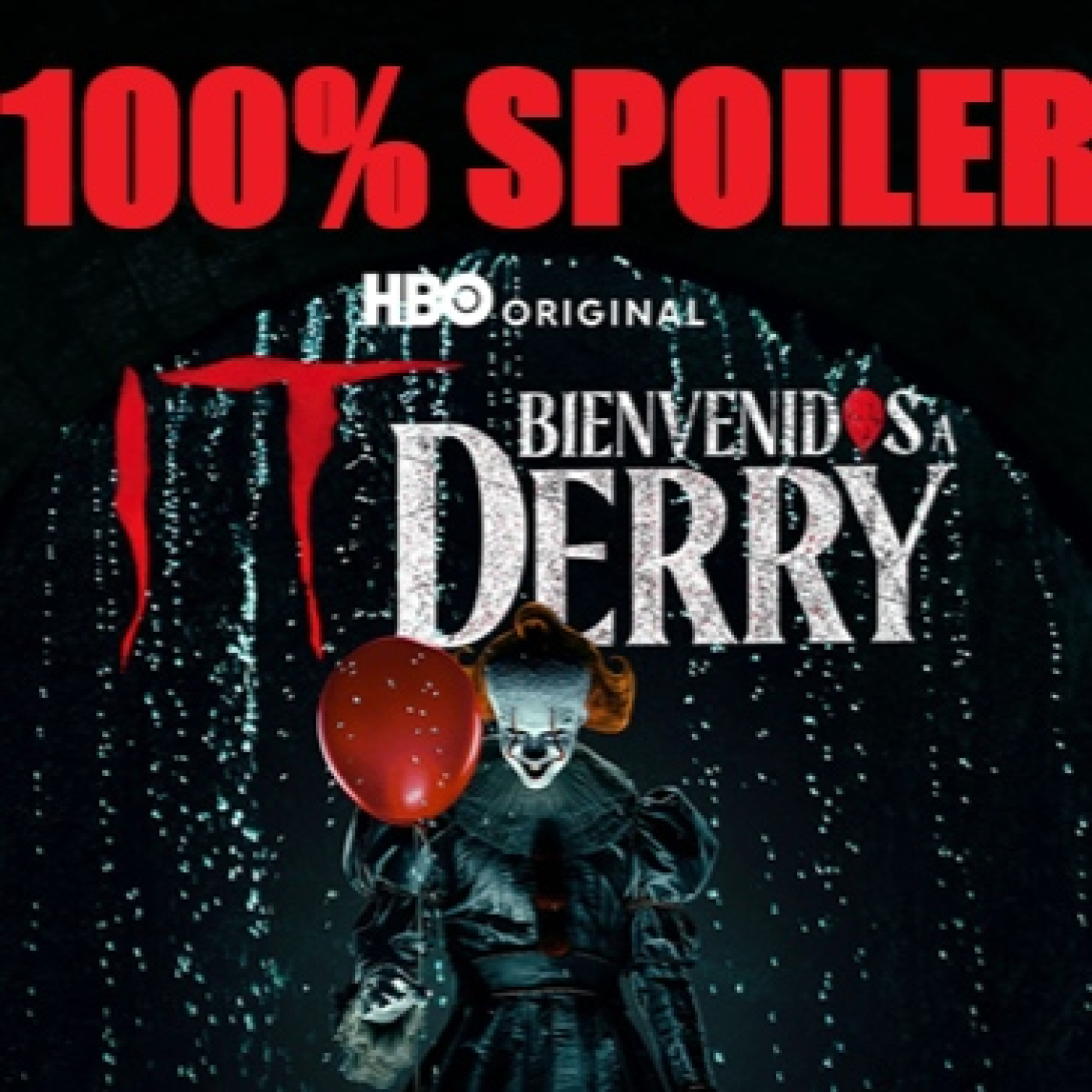 100% Spoiler 9.85. It - Bienvenidos a Derry 1.5. El 29 de la calle Neibolt. episode artwork