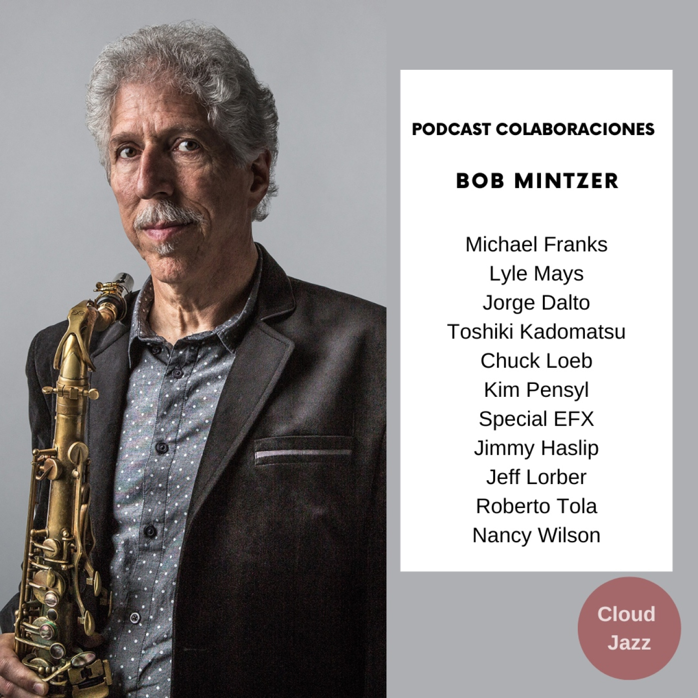 Cloud Jazz 2556 | Especial Bob Mintzer - Episodio exclusivo para mecenas