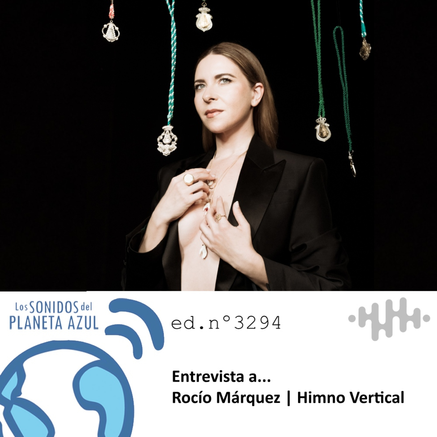 Los Sonidos del Planeta Azul 3294 - Entrevista a ROCÍO MÁRQUEZ. "Himno Vertical” (24 05 2025) episode artwork