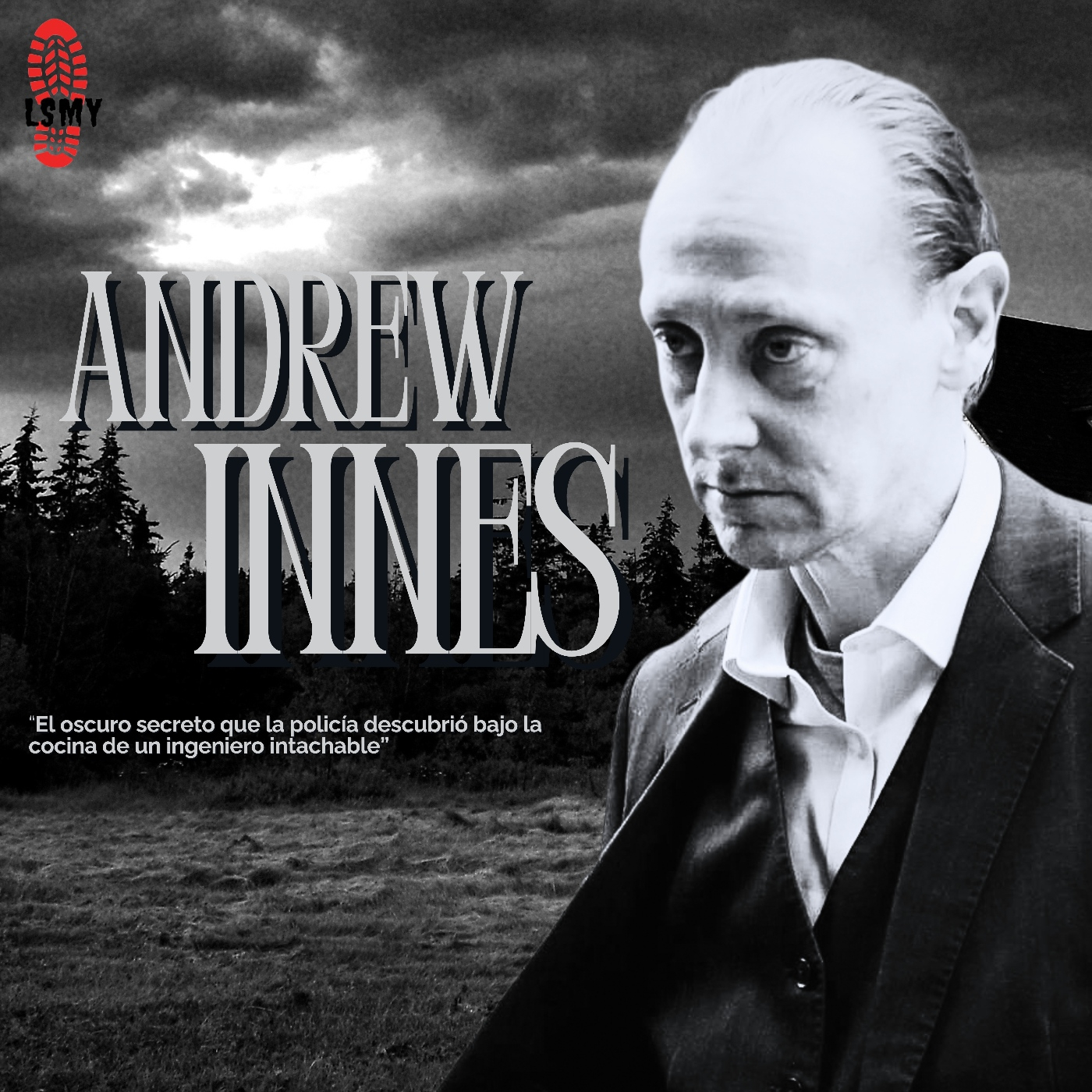 Andrew Innes "De Brillante Ingeniero A Despiadado Asesino"