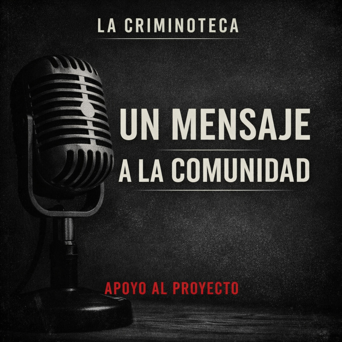 MENSAJE A LA COMUNIDAD DE LA CRIMINOTECA