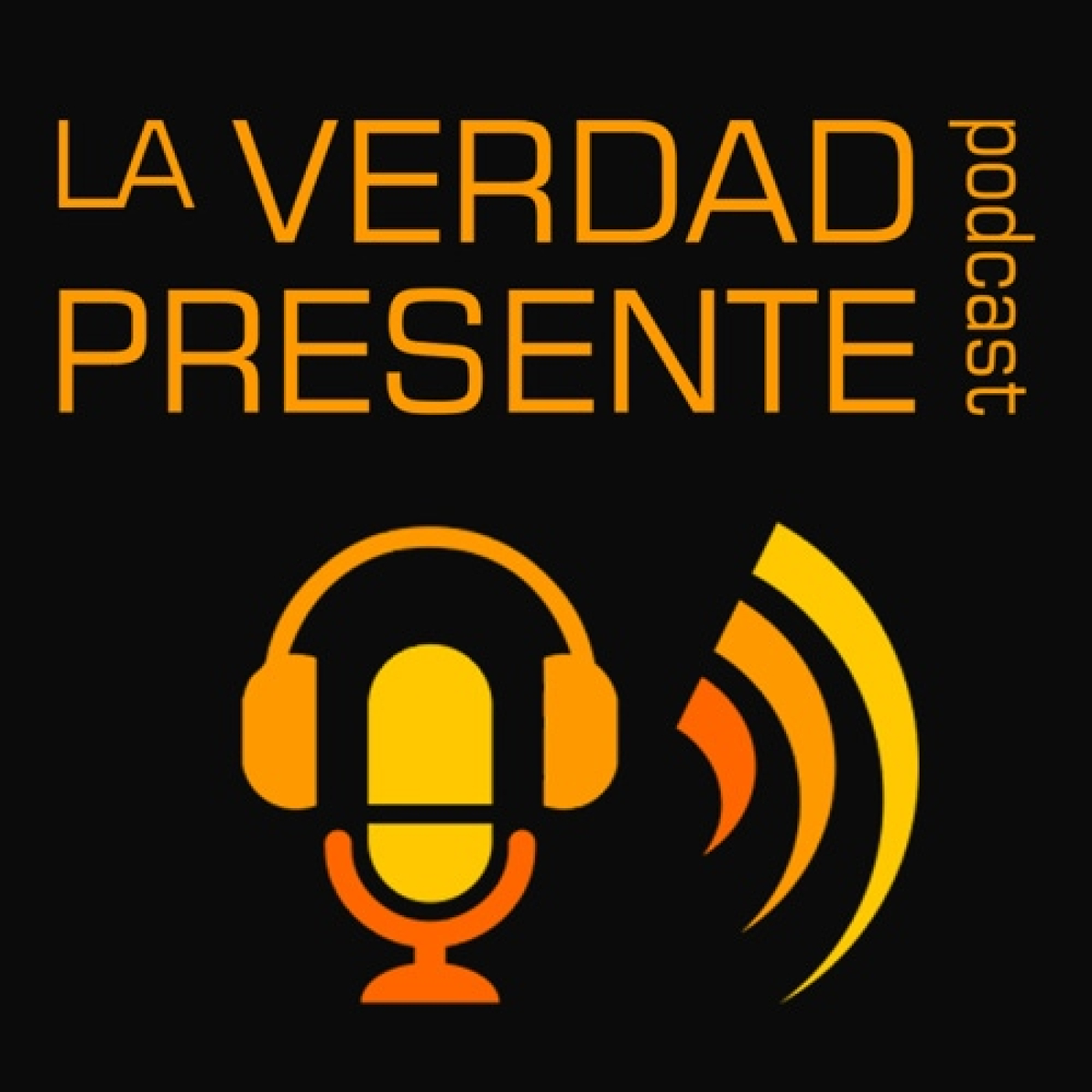 La Verdad Presente Podcast