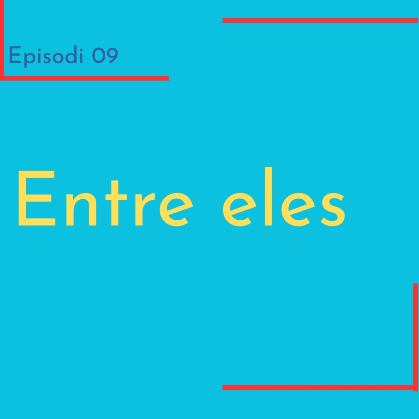 9_ Entre eles episode artwork