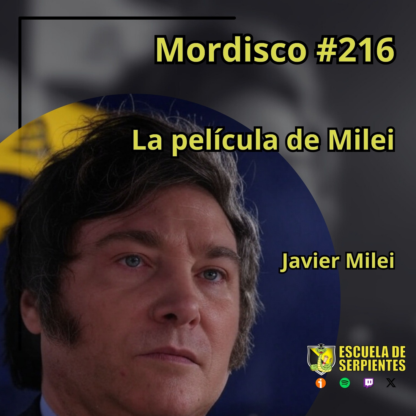 Mordisco 216: La película de Milei