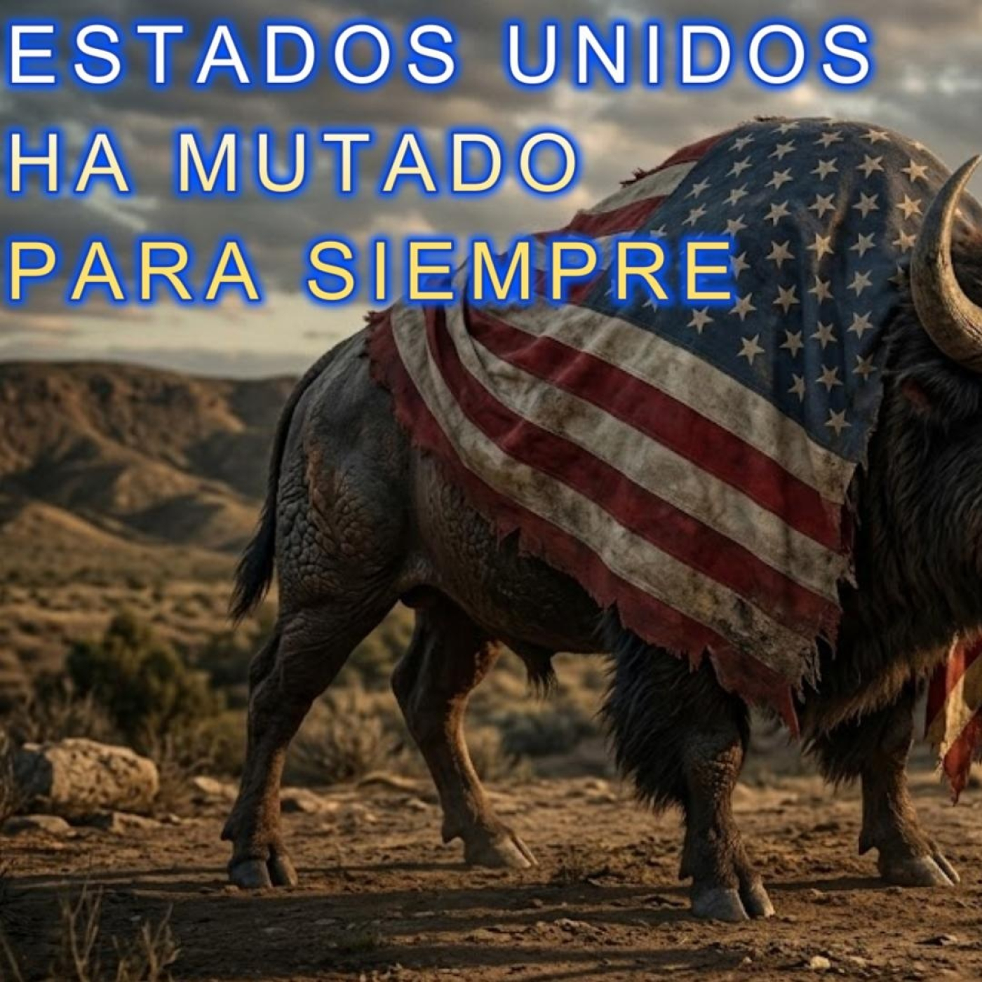 ESTADOS UNIDOS HA MUTADO PARA SIEMPRE Y EL CAMBIO ES **IRREVERSIBLE**  episode artwork