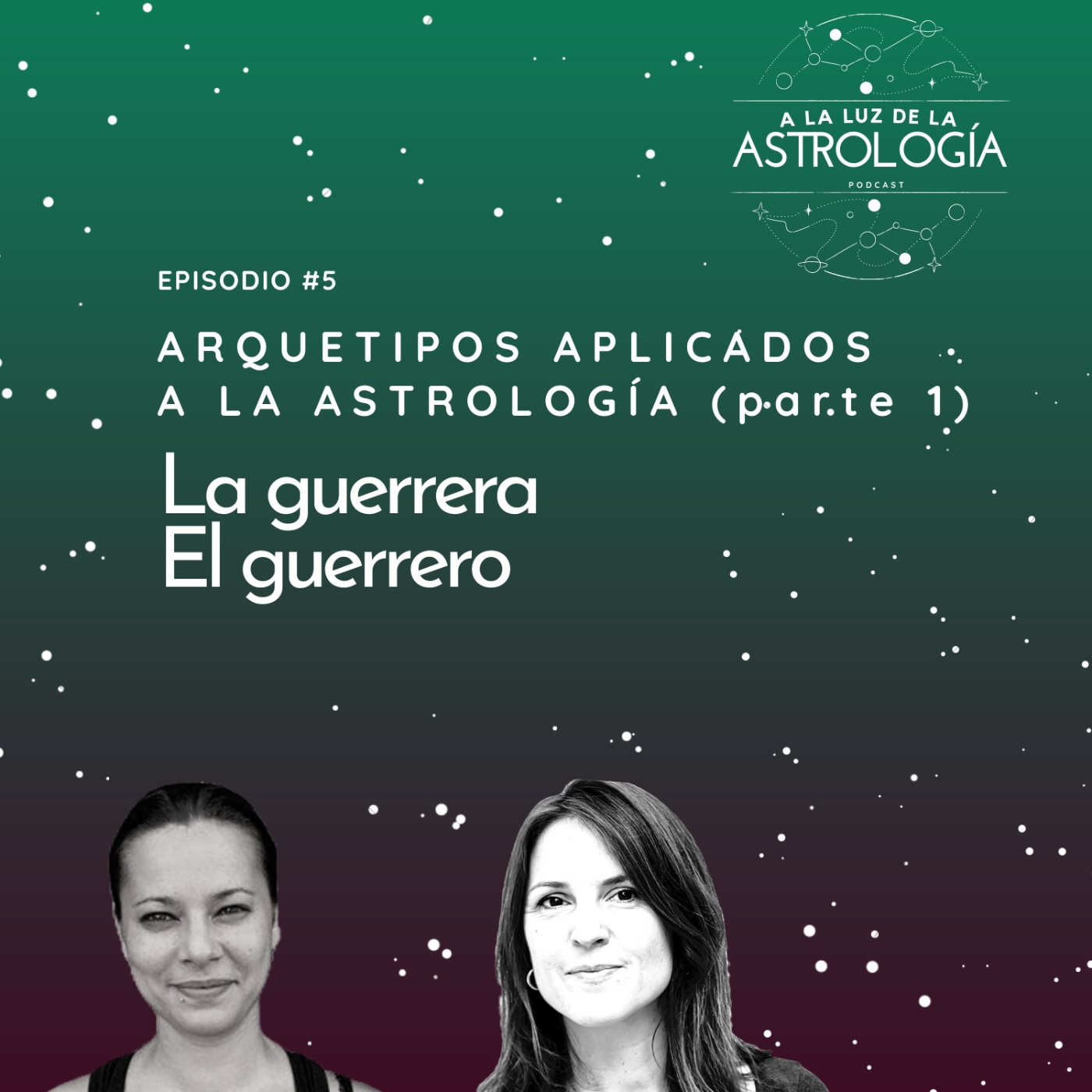 Ep.#5 Arquetipos y Astrología (parte 1) La Guerrera / El guerrero episode artwork