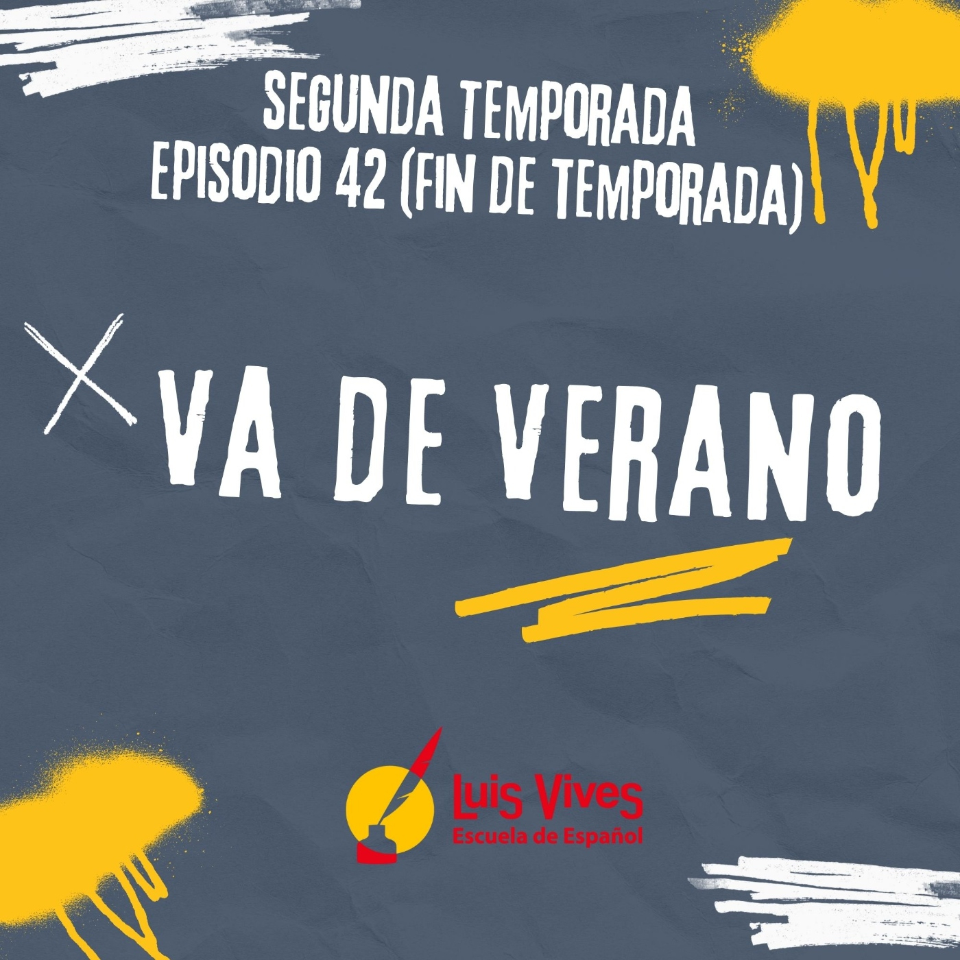 2x42 ¡VA DE VERANO! (FINAL DE TEMPORADA)