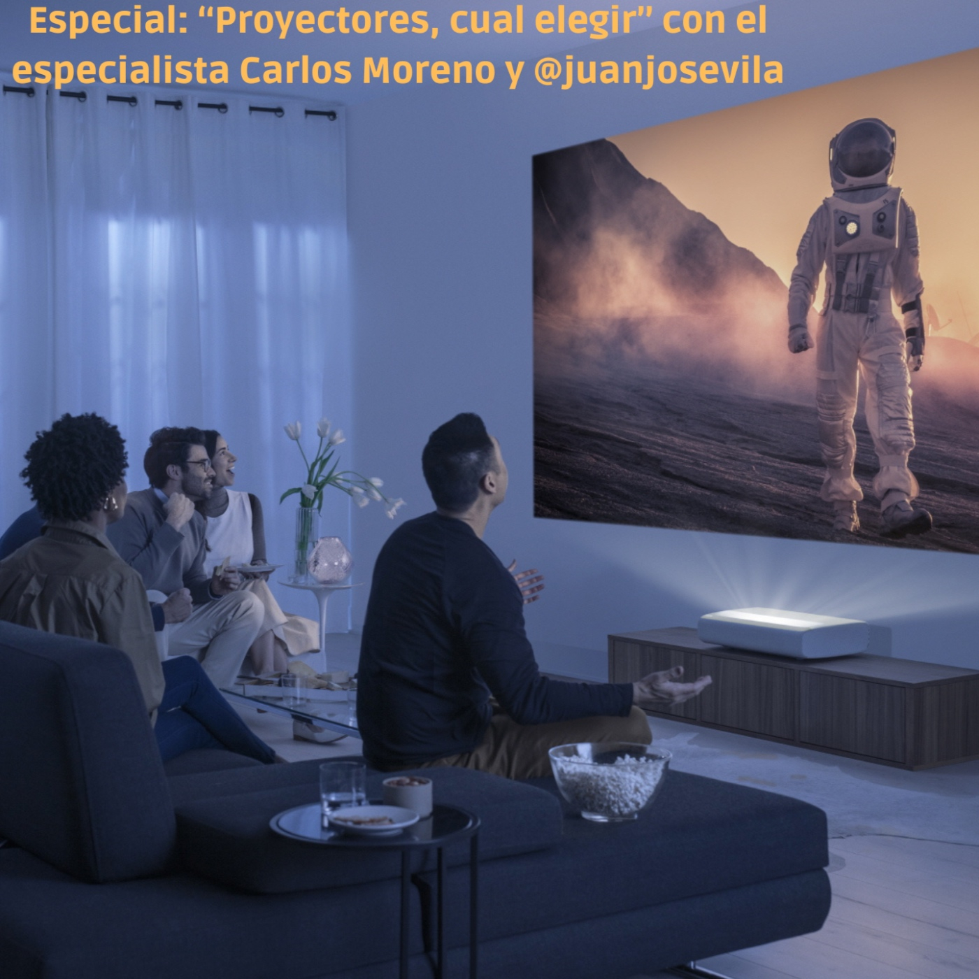 Especial Proyectores, cual elegir con el especialista Carlos Moreno Y @juanjosevila