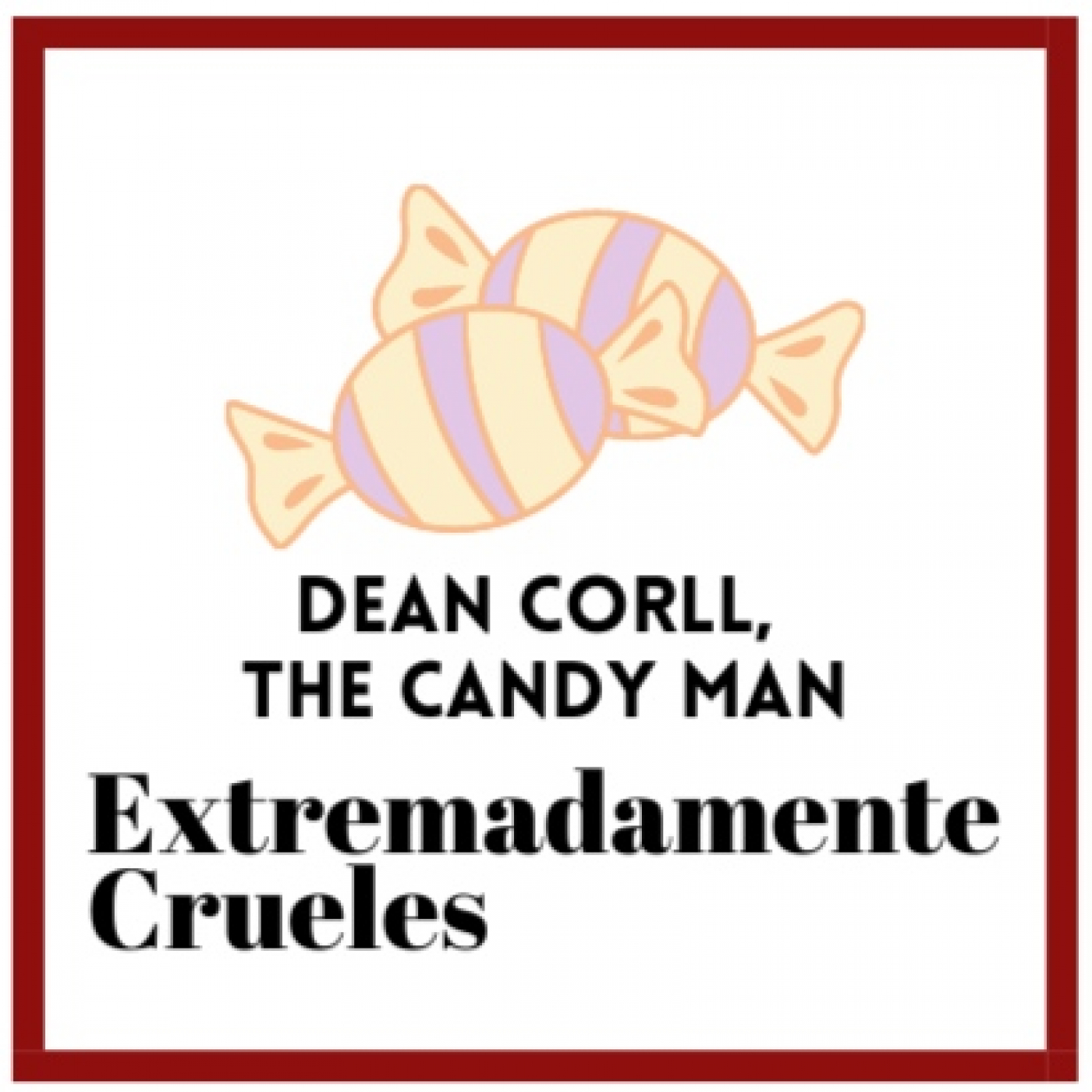 Extremadamente Crueles