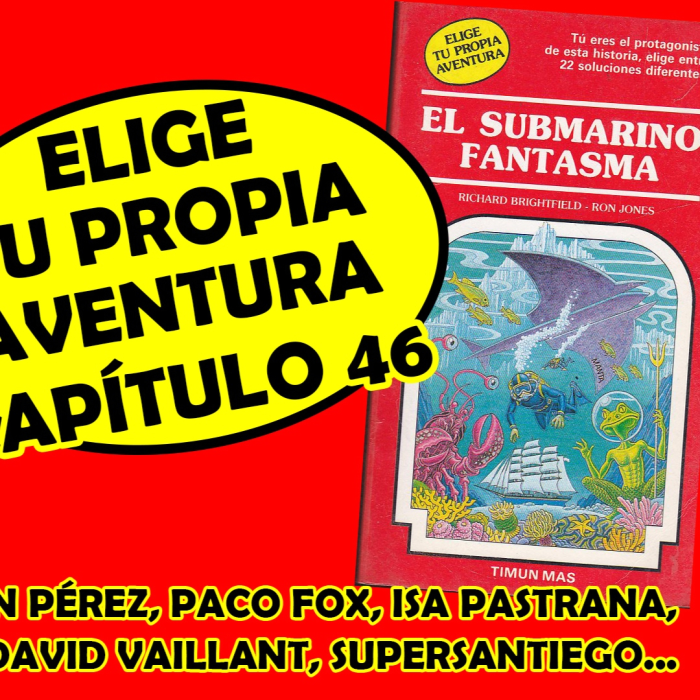 #EligeTuPropiaAventura: Capítulo 46 - El Submarino Fantasma episode artwork