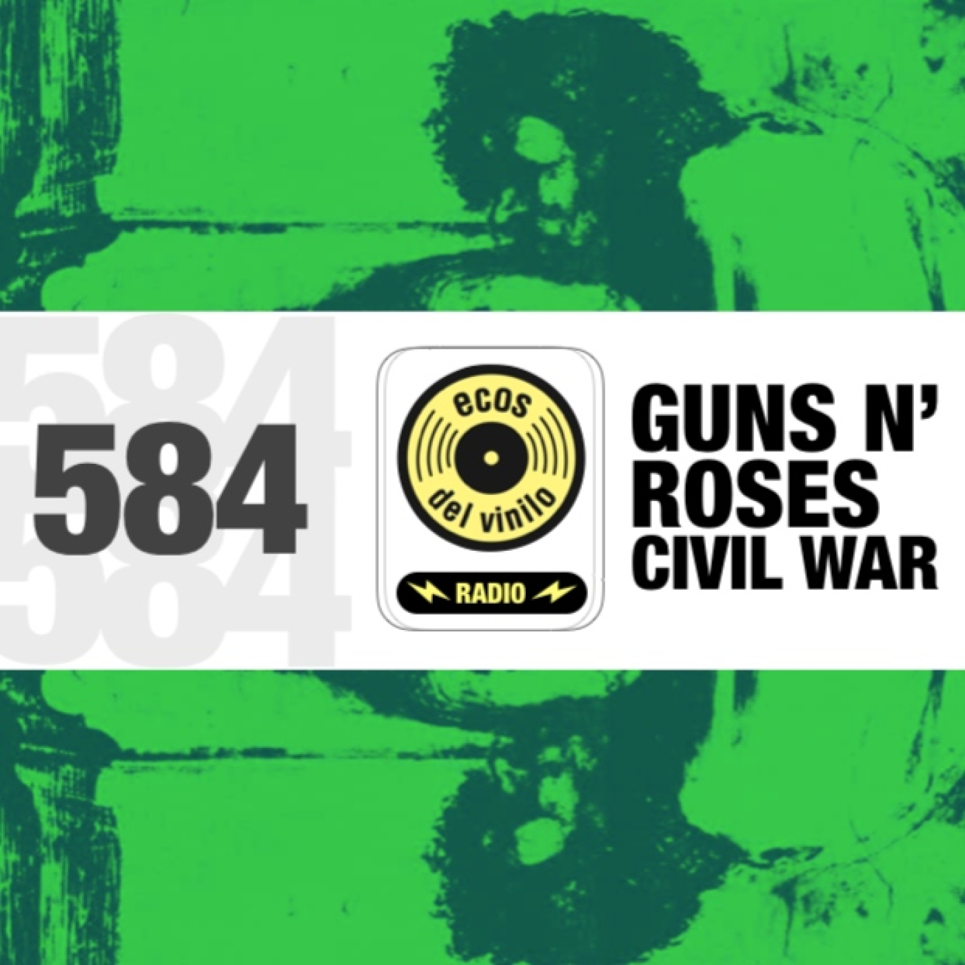 Guns N’ Roses / Civil War | Programa 584 – Ecos del Vinilo Radio