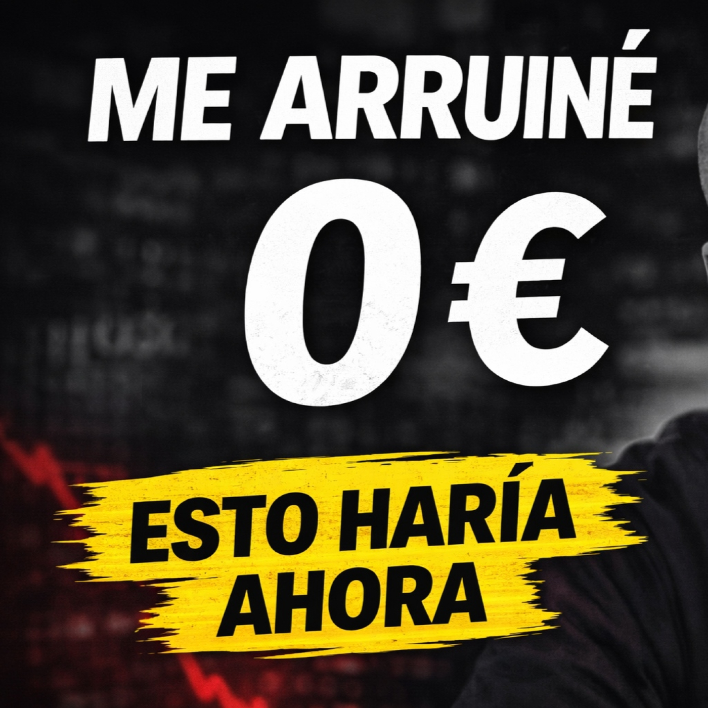 #242. Si hoy perdiera todo mi dinero, haría exactamente esto